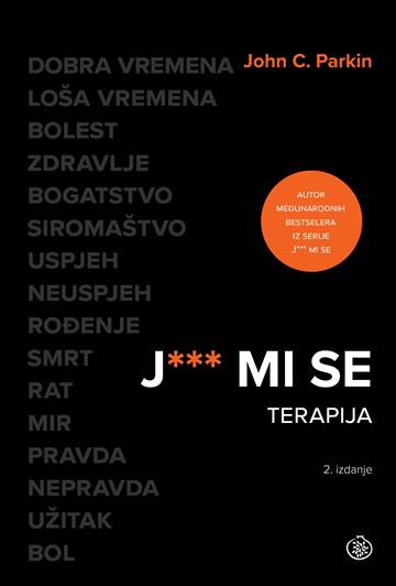 Knjiga J**em mi se terapija autora John C. Parkin izdana 2026 kao meki uvez dostupna u Knjižari Znanje.