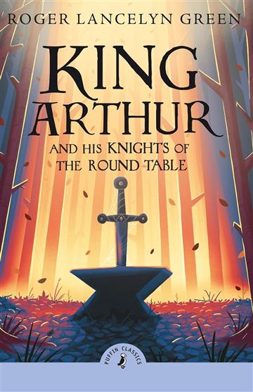 Knjiga King Arthur and His Knights of the Round Table autora Roger Lancelyn Green izdana 2025 kao meki uvez dostupna u Knjižari Znanje.
