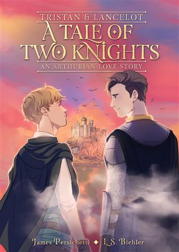 Knjiga Tristan and Lancelot: Tale of Two Knight autora James Persichetti izdana 2024 kao meki uvez dostupna u Knjižari Znanje.