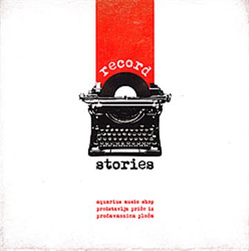 Knjiga Record Stories - Priče iz prodavaonica ploča autora Grupa autora izdana 2011 kao meki uvez dostupna u Knjižari Znanje.
