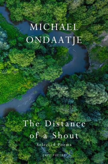 Knjiga Distance of a Shout: Selected Poems autora Michael Ondaatje izdana 2026 kao tvrdi uvez dostupna u Knjižari Znanje.