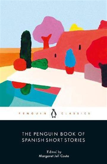 Knjiga Penguin Book of Spanish Short Stories (PBC) autora Various authors izdana 2023 kao meki uvez dostupna u Knjižari Znanje.