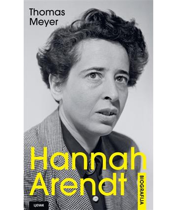 Knjiga Hannah Arendt autora Thomas Meyer izdana 2024 kao tvrdi dostupna u Knjižari Znanje.