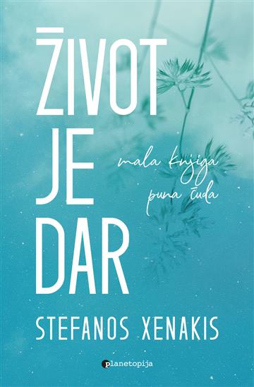 Knjiga Život je dar autora Stefanos Xenakis izdana 2022 kao meki uvez dostupna u Knjižari Znanje.