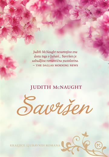 Knjiga Savršen autora Judith Mcnaught izdana 2019 kao meki uvez dostupna u Knjižari Znanje.