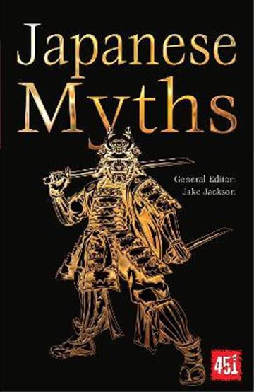 Knjiga Japanese Myths autora Jake Jackson izdana 2019 kao meki uvez dostupna u Knjižari Znanje.