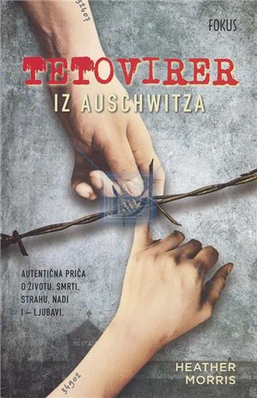 Knjiga Tetovirer iz Auschwitza autora Heather Morris izdana 2018 kao  dostupna u Knjižari Znanje.