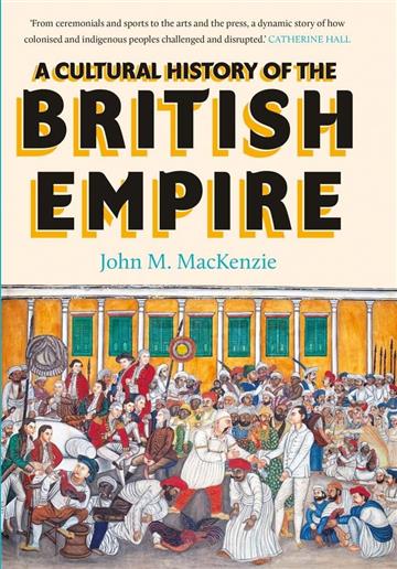 Knjiga Cultural History of the British Empire autora John MacKenzie izdana 2022 kao tvrdi uvez dostupna u Knjižari Znanje.