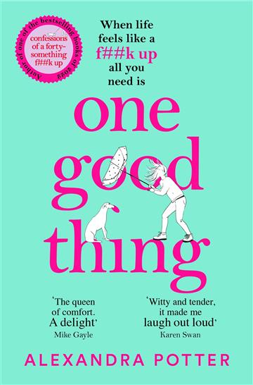Knjiga One Good Thing autora Alexandra Potter izdana 2023 kao meki uvez dostupna u Knjižari Znanje.