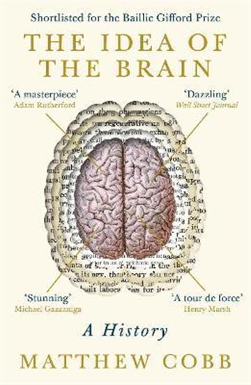 Knjiga Idea of the Brain autora Matthew Cobb izdana 2021 kao meki uvez dostupna u Knjižari Znanje.