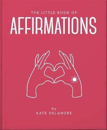 Knjiga Little Book of Affirmations autora Orange Hippo! izdana 2022 kao tvrdi uvez dostupna u Knjižari Znanje.