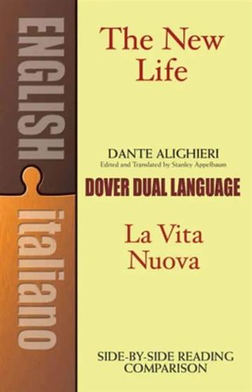 Knjiga New Life/La Vita Nuova: Dual-Language Book autora Dante Alighieri izdana 2007 kao meki uvez dostupna u Knjižari Znanje.