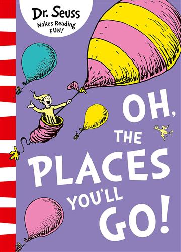 Knjiga Oh, The Places You'll Go! autora Dr. Seuss izdana 2016 kao meki uvez dostupna u Knjižari Znanje.