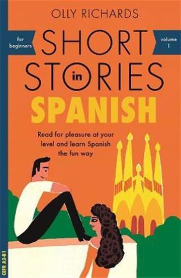Knjiga Short Stories in Spanish for Beginners autora Olly Richards izdana 2018 kao meki uvez dostupna u Knjižari Znanje.