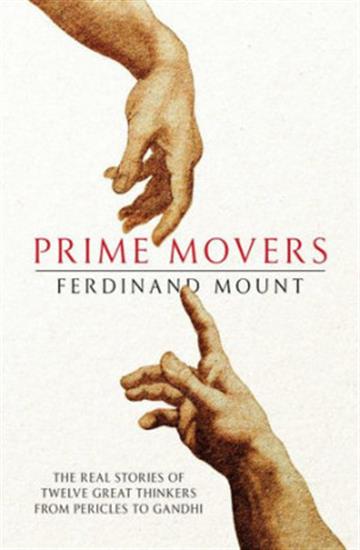 Knjiga Prime Movers autora Ferdinand Mount izdana 2019 kao meki uvez dostupna u Knjižari Znanje.