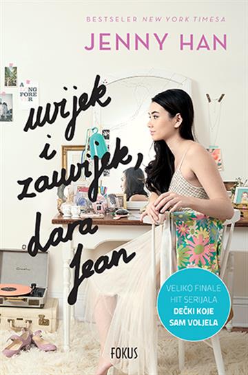 Knjiga Uvijek i zauvijek, Lara Jean autora Jenny Han izdana 2019 kao meki uvez dostupna u Knjižari Znanje.