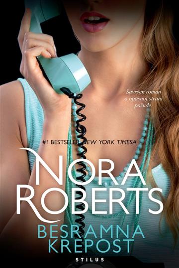 Knjiga Besramna krepost autora Nora Roberts izdana 2019 kao meki uvez dostupna u Knjižari Znanje.