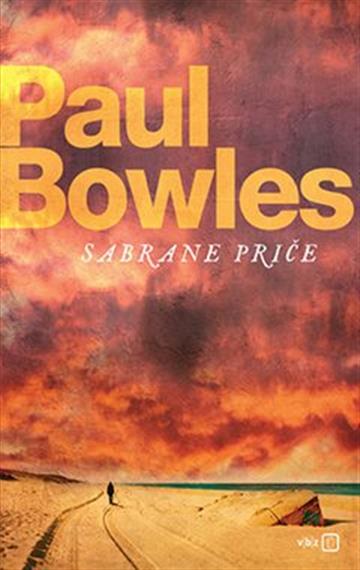 Knjiga Sabrane priče autora Paul Bowles izdana 2022 kao tvrdi uvez dostupna u Knjižari Znanje.