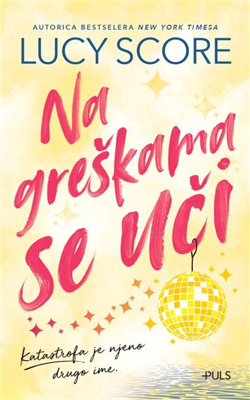 Knjiga Na greškama se uči autora Lucy Score izdana 2026 kao meki uvez dostupna u Knjižari Znanje.
