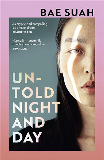 Knjiga Untold Night and Day autora Bae Suah izdana 2021 kao meki uvez dostupna u Knjižari Znanje.