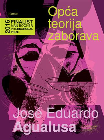 Knjiga Opća teorija zaborava autora José Eduardo Agualusa izdana 2016 kao meki uvez dostupna u Knjižari Znanje.