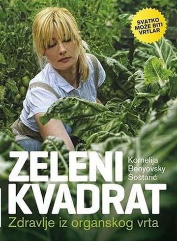 Knjiga Zeleni kvadrat autora Kornelija Benyovsky Šoštarić izdana 2021 kao meki uvez dostupna u Knjižari Znanje.