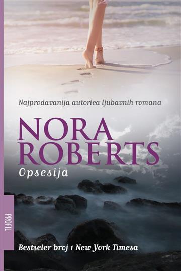 Knjiga Opsesija autora Nora Roberts izdana 2017 kao meki uvez dostupna u Knjižari Znanje.