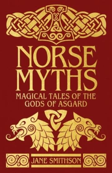 Knjiga Norse Myths Deluxe Slipcase Ed. autora Smithson, Jane izdana 2025 kao tvrdi dostupna u Knjižari Znanje.