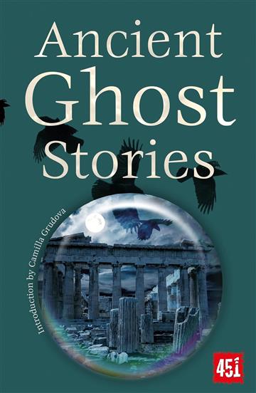 Knjiga Ancient Ghost Stories autora Camilla Grudova izdana 2023 kao meki uvez dostupna u Knjižari Znanje.