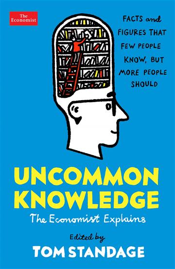 Knjiga Uncommon Knowledge autora Tom Standage izdana 2019 kao meki uvez dostupna u Knjižari Znanje.