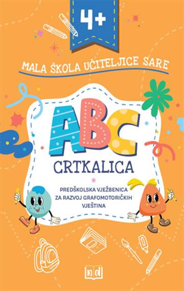 Knjiga Mala škola učiteljice Sare - Crtkalica autora Sara Fadljević, Monika Markić izdana 2025 kao meki uvez dostupna u Knjižari Znanje.