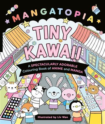 Knjiga Mangatopia Tiny Kawaii autora Mangatopia izdana 2025 kao meki uvez dostupna u Knjižari Znanje.