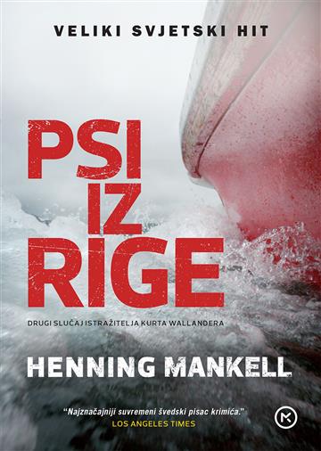 Knjiga Psi Iz Rige autora Henning Mankell izdana  kao meki uvez dostupna u Knjižari Znanje.