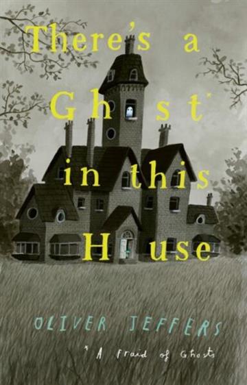 Knjiga There's a Ghost in This House autora Oliver Jeffers izdana 2026 kao meki uvez dostupna u Knjižari Znanje.