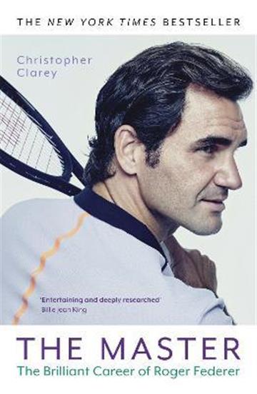 Knjiga Master: Brilliant Career of Roger Federer autora Christopher Clarey izdana 2022 kao meki uvez dostupna u Knjižari Znanje.