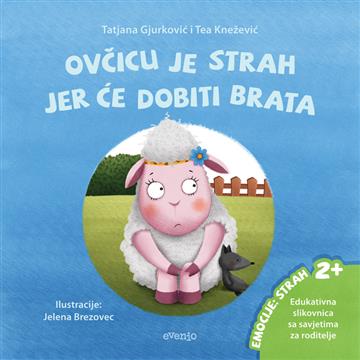 Knjiga Ovčicu je strah jer će dobiti brata autora Tatjana Gjurković, Tea Knežević izdana  kao meki uvez dostupna u Knjižari Znanje.