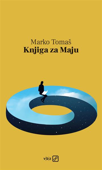 Knjiga Knjiga za Maju autora Marko Tomaš izdana 2023 kao tvrdi uvez dostupna u Knjižari Znanje.