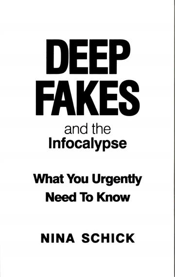 Knjiga Deep Fakes and the Infocalypse autora Nina Schick izdana 2020 kao meki uvez dostupna u Knjižari Znanje.