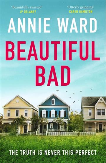 Knjiga Beautiful Bad autora Annie Ward izdana 2020 kao meki uvez dostupna u Knjižari Znanje.