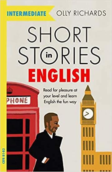 Knjiga Short Stories in English for Intermediate Learners autora Olly Richards izdana 2019 kao meki uvez dostupna u Knjižari Znanje.