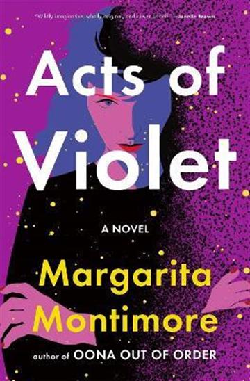 Knjiga Acts of Violet autora Margarita Montimore izdana 2022 kao meki uvezi dostupna u Knjižari Znanje.