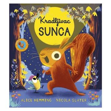 Knjiga Kradljivac sunca autora Alice Hemming, Nicola Slater izdana  kao tvrdi uvez dostupna u Knjižari Znanje.