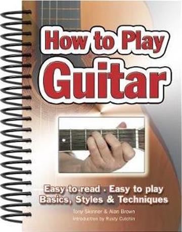 Knjiga How To Play Guitar autora Alan Brown izdana 2010 kao meki uvez dostupna u Knjižari Znanje.