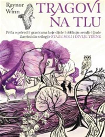 Knjiga Tragovi na tlu autora Raynor Winn izdana 2025 kao tvrdi uvez dostupna u Knjižari Znanje.