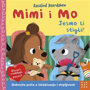 Knjiga Mimi i Mo: Jesmo li stigli? autora Rosalind Beardshaw izdana 2025 kao tvrdi uvez dostupna u Knjižari Znanje.