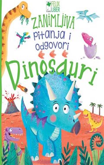 Knjiga Dinosauri – zanimljiva pitanja i odgovori autora C. de la Bedoyere izdana 2020 kao tvrdi uvez dostupna u Knjižari Znanje.