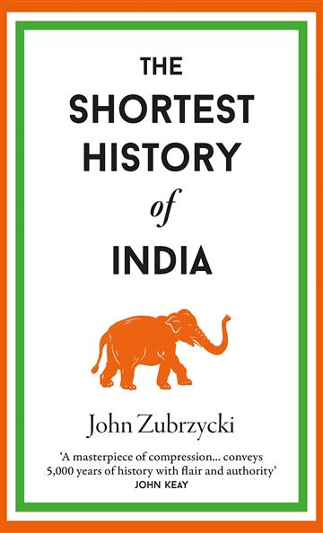 Knjiga Shortest History of India autora John Zubrzycki izdana 2023 kao meki uvez dostupna u Knjižari Znanje.