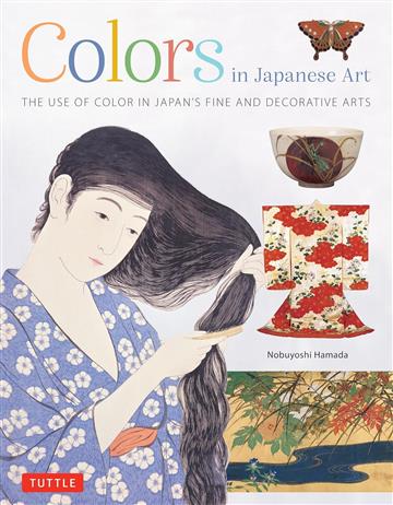 Knjiga Colors in Japanese Art autora Nobuyoshi Hamada izdana 2024 kao tvrdi uvez dostupna u Knjižari Znanje.