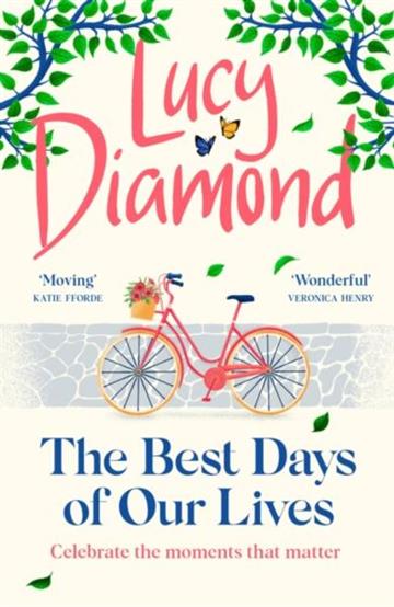 Knjiga The Best Days of Our Lives autora Lucy Diamond izdana 2023 kao meki uvez dostupna u Knjižari Znanje.