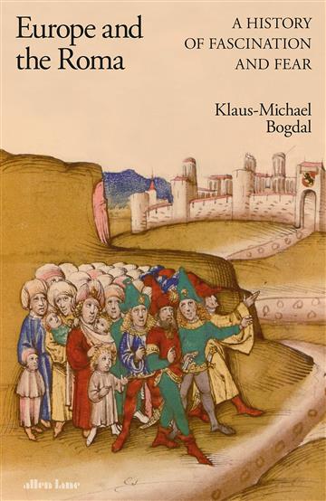 Knjiga Europe and the Roma autora Klaus-Michael Bogdal izdana 2023 kao tvrdi uvez dostupna u Knjižari Znanje.